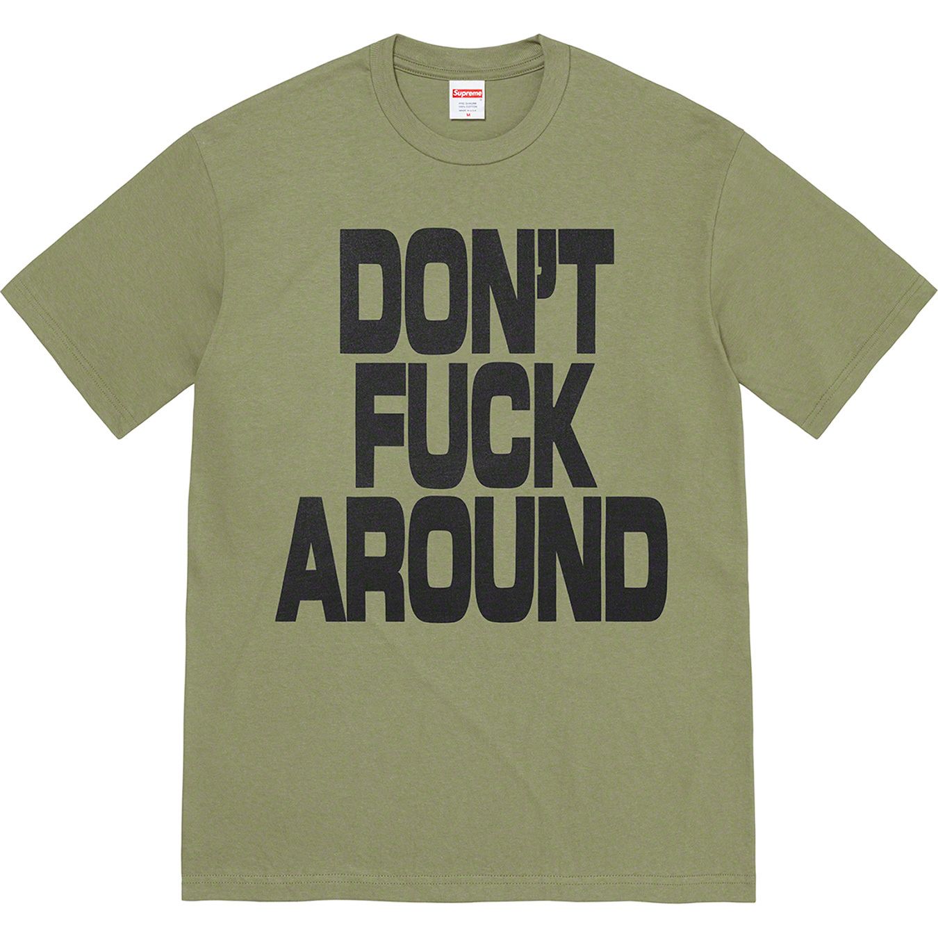 Don’t Fuck Around Tee