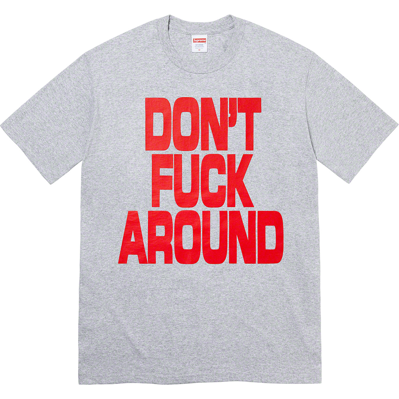 Don’t Fuck Around Tee