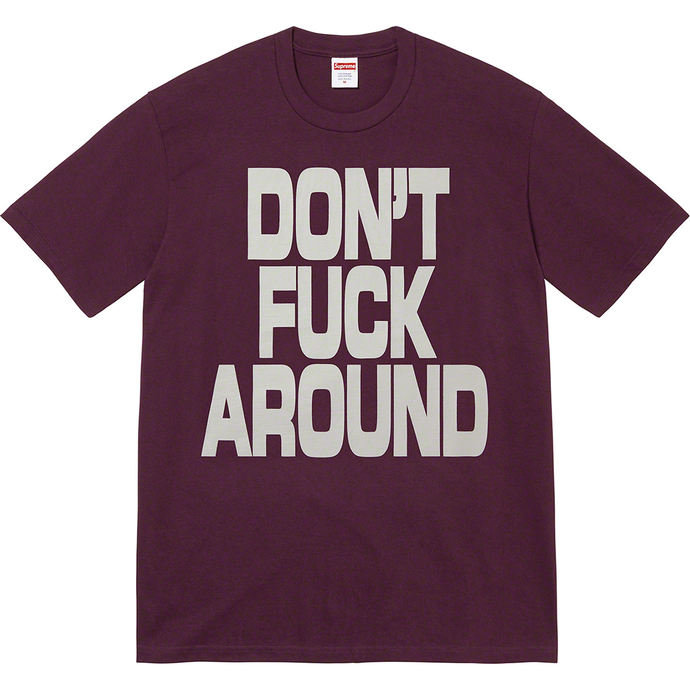 Don’t Fuck Around Tee