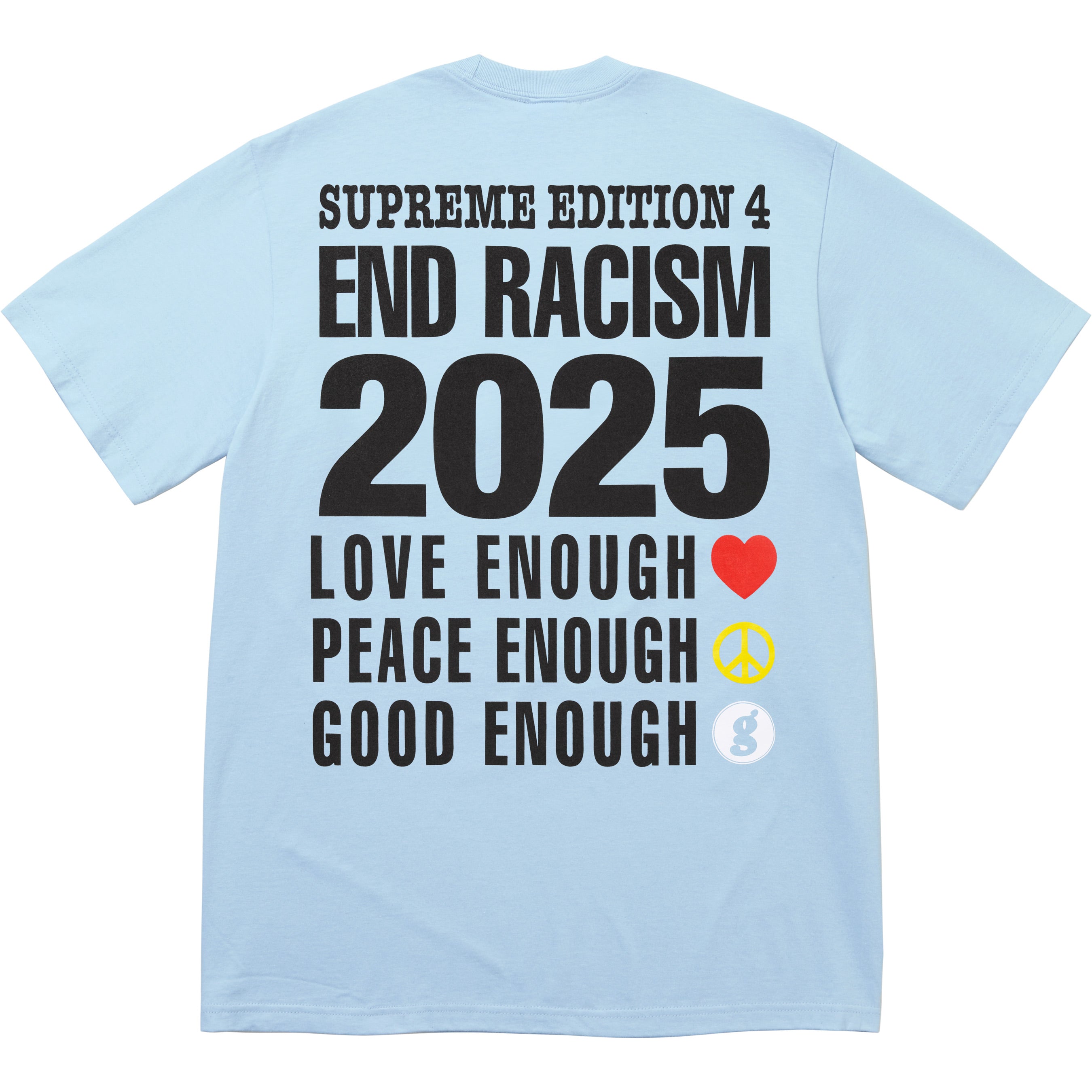 Supreme®/GOODENOUGH End Racism Tee